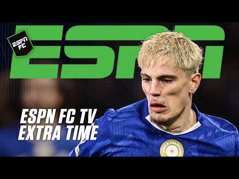 Should Maresca bench Garnacho to play Estevao on the right & Neto on the left? | ESPN FC Extra Time