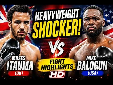 HEAVYWEIGHT SHOCKER! Moses Itauma vs Mike Balogun | Full Fight Highlights HD | Boxing Knockout 2026.