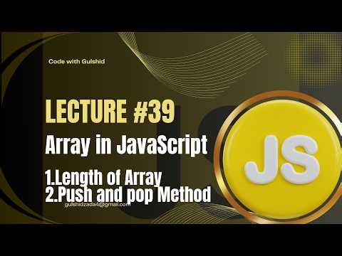 JavaScript lecture #39 : Array | Length of Array & Push and pop Method in JavaScript