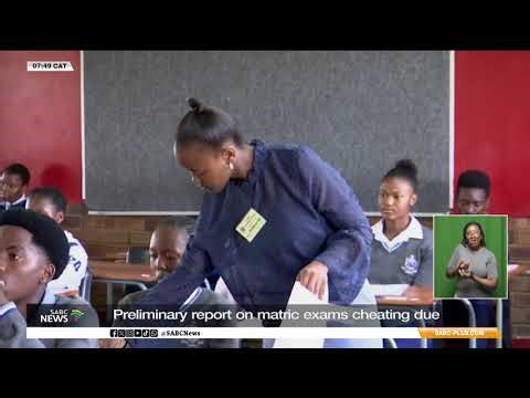 Preliminary report on matric exams cheating due