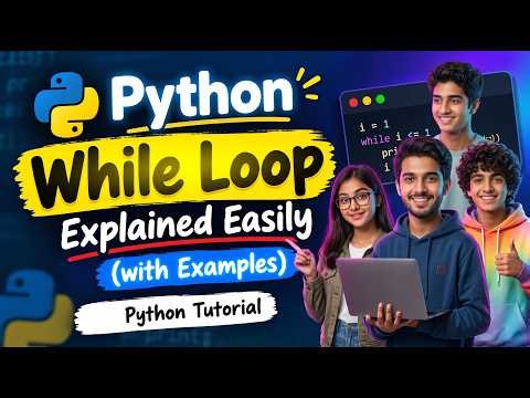 Python While Loop Explained Easily (with Examples) | Python Tutorial