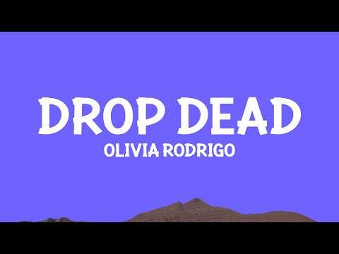 Olivia Rodrigo - drop dead (Lyrics)