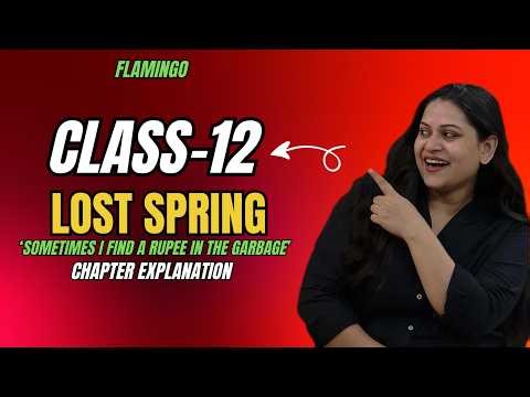 Lost Spring - Saheb-E-Alam | Flamingo Class 12 | Full Explanation by Ankita Ma'am #ankitamaamenglish