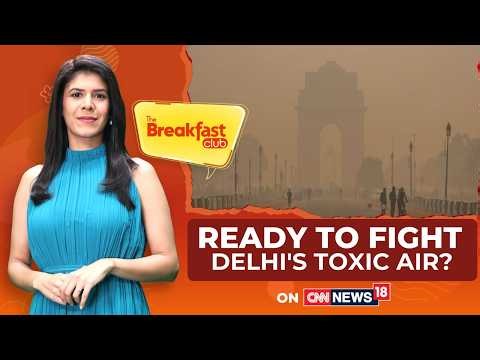 Delhi's Air Quality Crisis: Call for Collective Action and Personal Resilience | The Breakfast Club