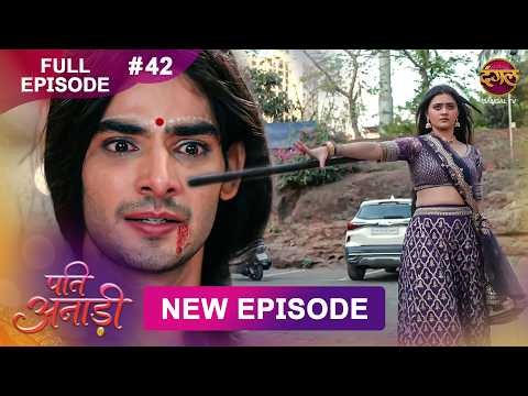 Pati Anaadi | Full Episode 42 | 30 May 2026 | Full HD #Newepisode | Dangal TV