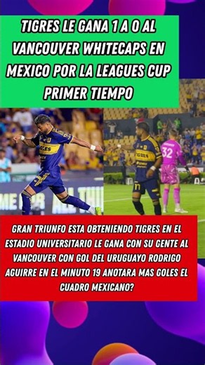 Tigres le ganó al Vancouver Whitecaps en penales pero quedo afuera de la leagues cup 2026