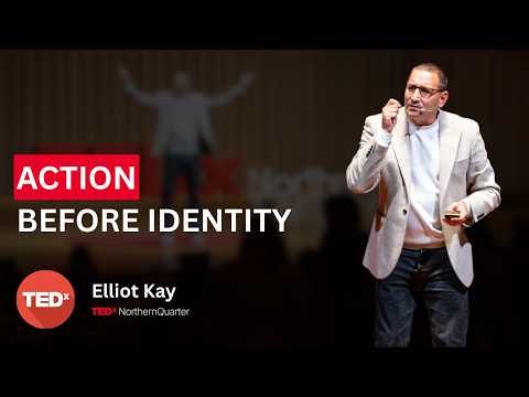Action before identity | Elliot Kay | TEDxNorthern Quarter