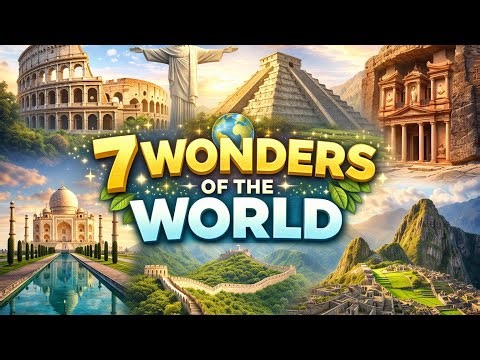 7 Wonders of the World 🌍✨ | Amazing Places on Earth 🏛️🌄