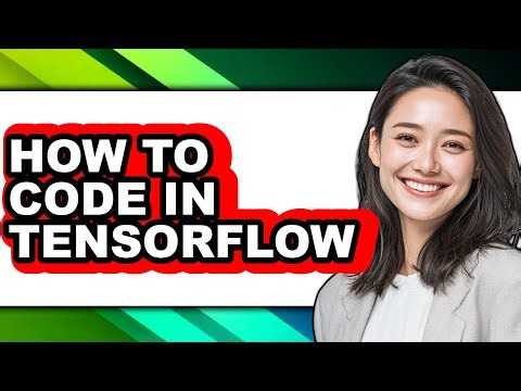 How to Code in Tensorflow (easy Method)