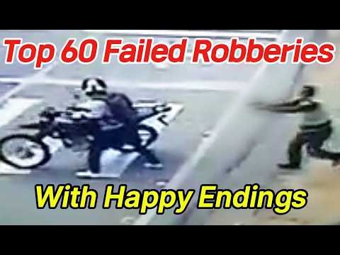 Special Compilation: 60 Failed Robberies with Happy Endings
