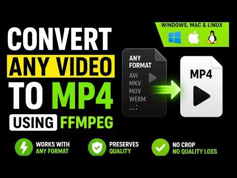 Convert ANY Video to MP4 with FFmpeg (AVI, MKV, MOV – One Command, Any OS)