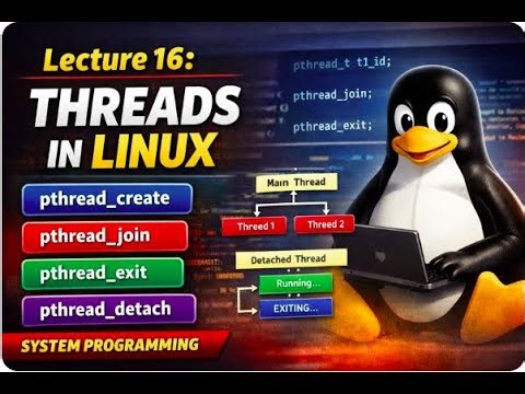 Lec-16: Threads in Linux | pthread_create, pthread_join, pthread_exit pthread_detach