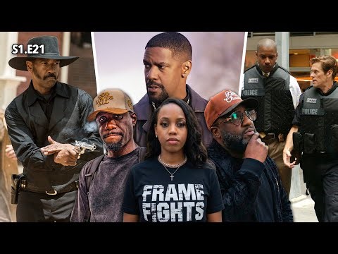 Denzel Washington Film Review | Training Day, Inside Man, Magnificent Seven | S1.E21 | Frame Fights