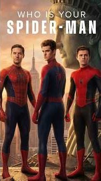 Who is YOUR Spider-Man?