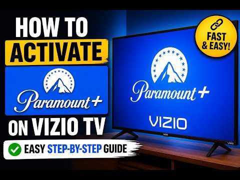 How to Activate Paramount Plus on Vizio TV - Easy Step-by-Step Guide