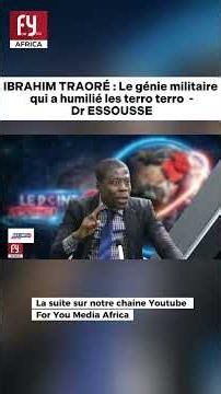 IBRAHIM TRAORÉ : Le génie militaire qui a humilié les terro terro - Dr ESSOUSSE