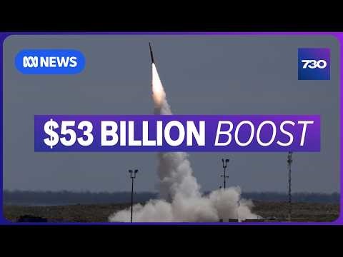 Australia to boost defence spending by $53 billion over the coming decade | 7.30