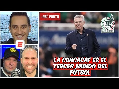 El MÉXICO de JAVIER AGUIRRE es POR LEJOS la MEJOR SELECCIÓN de la CONCACAF | Es Así y Punto