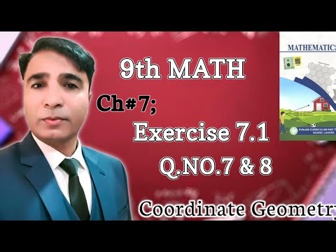 Exercise 7.1 Class 9th Chapter 7 New Book Math|| Unit 7 Co-ordinate Geometry|| Question 7&8|| PCTB||