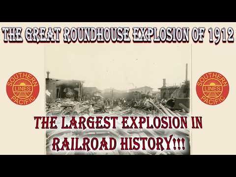 The Great Roundhouse Explosion of 1912