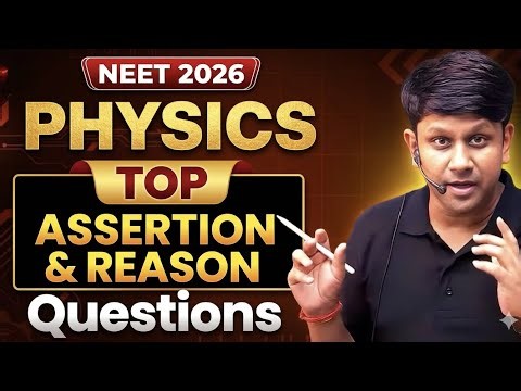ASSERTION & REASON Question | NEET 2026 | Practice | Gaurav Gupta | Physics | GGSIR | Most expected