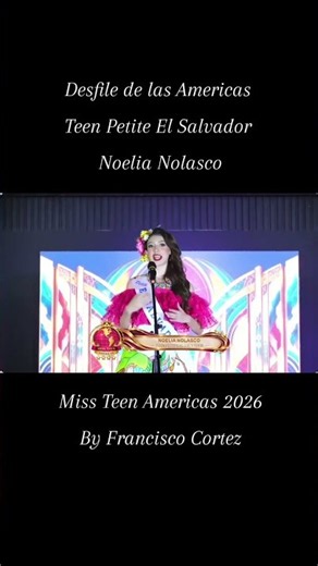 Desfile de las Americas | @missteenamericas 2026 #grandslamelsalvador #elsalvador