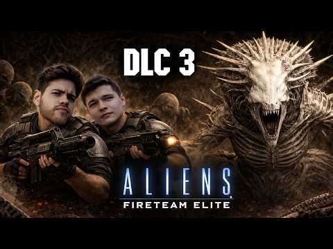 ALIENS FIRETEAM ELITE - DLC 3 FINAL 2026
