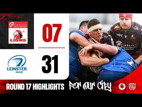 Fidelity SecureDrive Lions v Leinster | Highlights | Round 17 | Vodacom URC 25/26