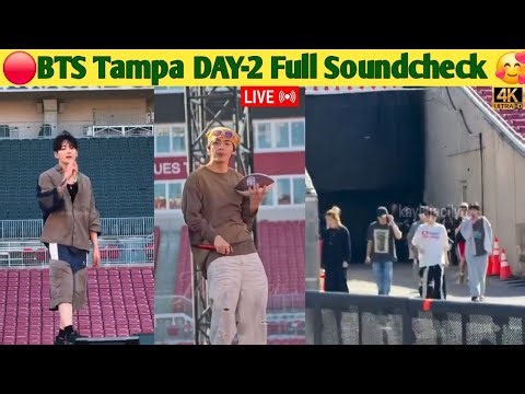 🔴LIVE BTS Tampa Day -2 Soundcheck 🥹| bts tampa concert live | bts full tampa concert |