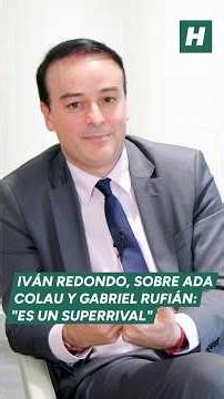 Iván Redondo, sobre Ada Colau y Gabriel Rufián: "Es un superrival"