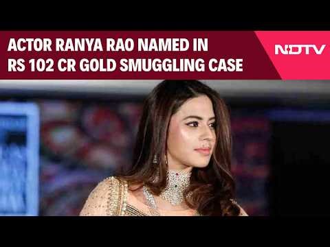Actor Ranya Rao Named In Rs 102-Crore Gold Smuggling Case Chargesheet