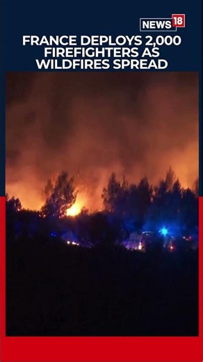 France Battles Devastating Mediterranean Wildfires as Heatwave Fuels Fast-Spreading Flames