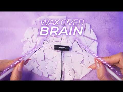 ASMR Wax Over Your Brain (No Talking)