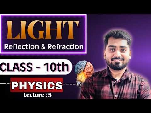🔎LIGHT Explained Perfectly | Class 10 Physics (2026–27) 📚 | lecture - 5