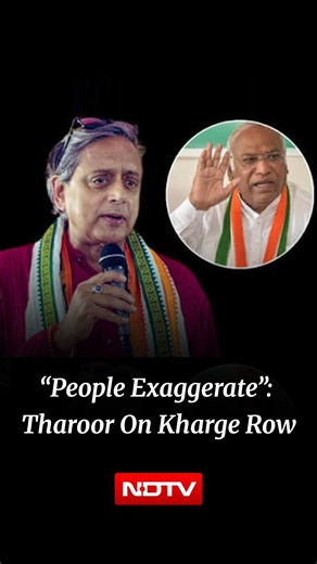 Shashi Tharoor On Kharge Row: 'Remarks Blown Out Of Proportion'