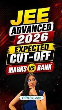 JEE Advanced 2026 Marks vs Rank, JEE Advanced 2026 Cutoff Expected JEE Advanced Rank Predictor #jee