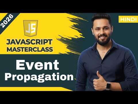 JavaScript Tutorial in Hindi #68 Event Propagation | Bubbling, Capturing & stopPropagation()