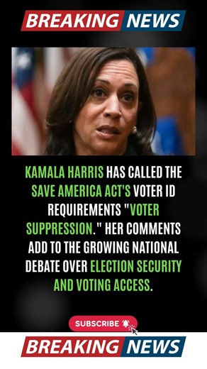 Kamala Harris SLAMS SAVE America Act as Voter Suppression !