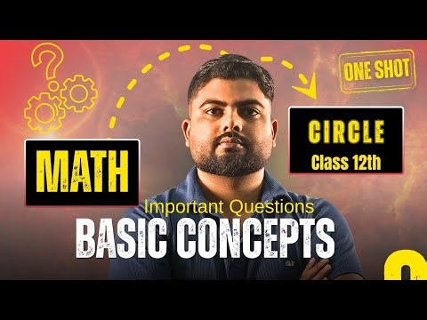 Class 12 Math Circle 🔥 One Shot | All Basic Concepts + Important Questions