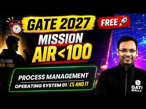 Process Management | Operating System 01 | CS & IT | GATE 2027 | Mission Under AIR 100