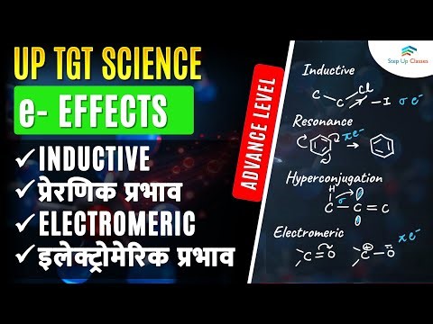Inductive & Electromeric Effect | UP TGT Science GIC UPPGT CHEMISTRY | Electronic effects Lec 1