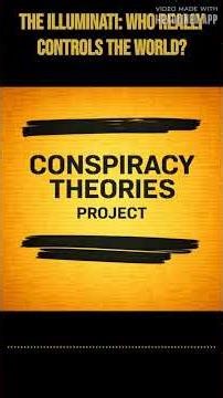 The Illuminati: Who Really Controls the World? | Conspiracy Theories Project