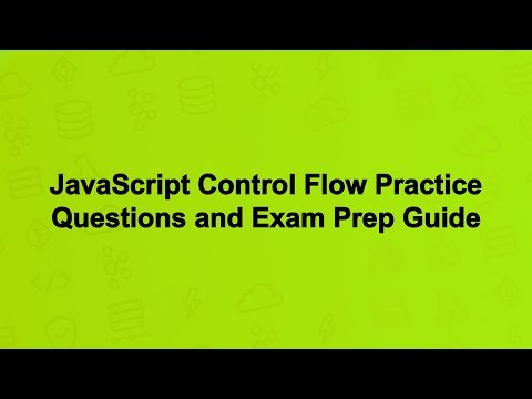 JavaScript Control Flow Practice Questions and Exam Prep Guide