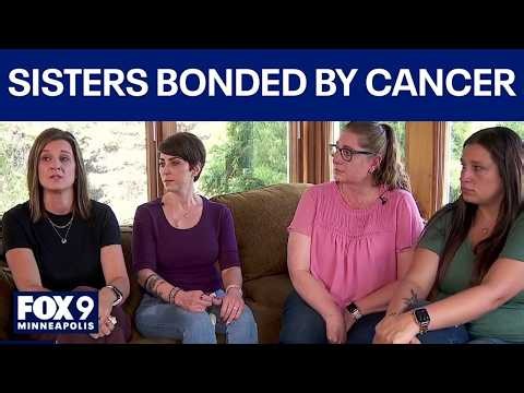 Four Minnesota sisters bond through cancer diagnosis, battle