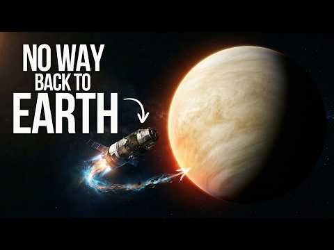 Why Anyone Who Goes To Venus Will Never Come Back