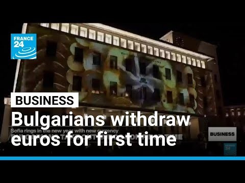 Bulgarians ring in the new year by withdrawing euros • FRANCE 24 English