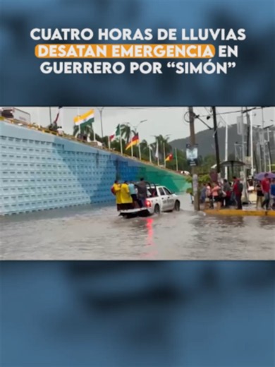 Cuatro horas de lluvias desatan emergencia en Guerrero por “Simón” | #guerrero #lluvias #afectaciones #inundaciones #deslaves #emergencia #vigilancia #seguridad #evacuaciones #refugios #clima #viviendas #operativos #proteccioncivil #autoridades #vialidades #noticias #fyp #parati