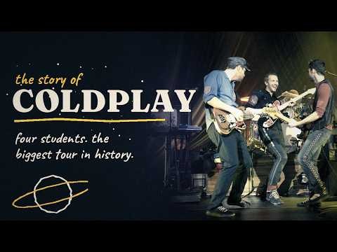 The Story of Coldplay in 8 minutes: Four Students and the Biggest Tour in History