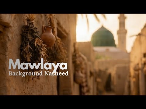 Old Mawlaya - Background Nasheed (Nuran Asani)