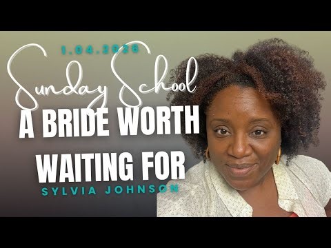 Sunday School Lesson| January 4 | A Bride Worth Waiting For | Genesis 29:15-30